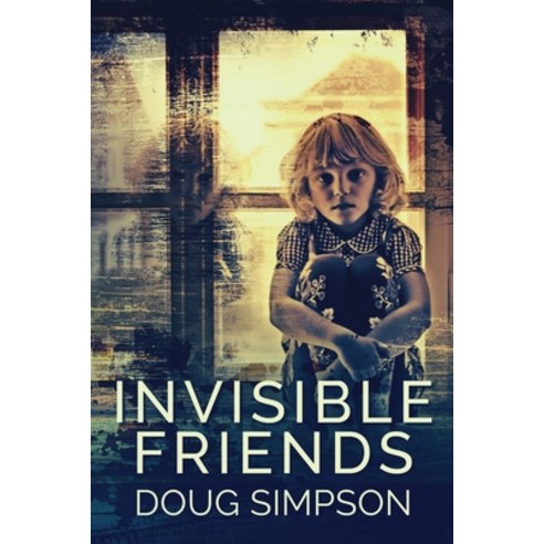 (영문도서) Invisible Friends: Large Print Edition Paperback, Next Chapter, English, 9784867477038