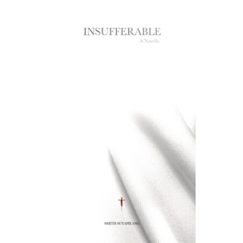 (영문도서) Insufferable Paperback, Smith Suyapieang, English, 9789692692809