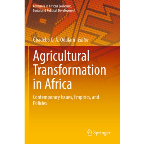 (영문도서) Agricultural Transformation in Africa: Contemporary Issues Empirics and Policies Paperback, Springer, English, 9783031195297