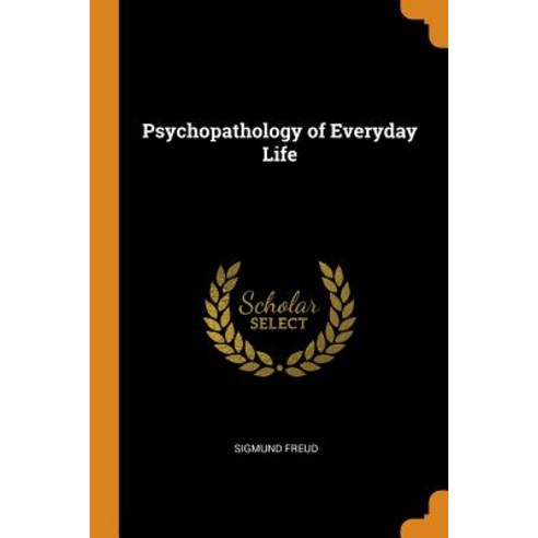 (영문도서) Psychopathology of Everyday Life Paperback, Franklin Classics, English, 9780342373185
