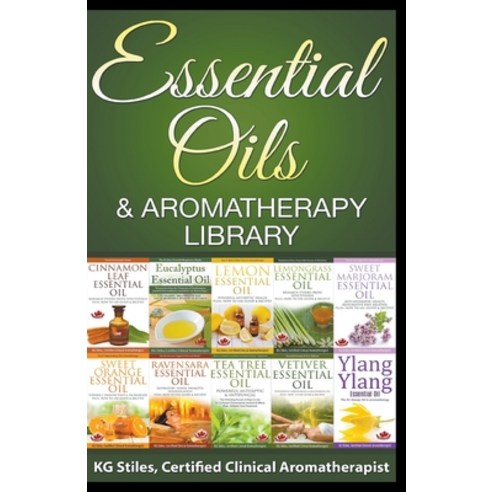 Essential Oils & Aromatherapy Library Paperback, Health Mastery Press, English, 9781393941286