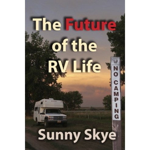 (영문도서) The Future of the RV Life Paperback, Yellow Cat Publishing, English, 9781948859103