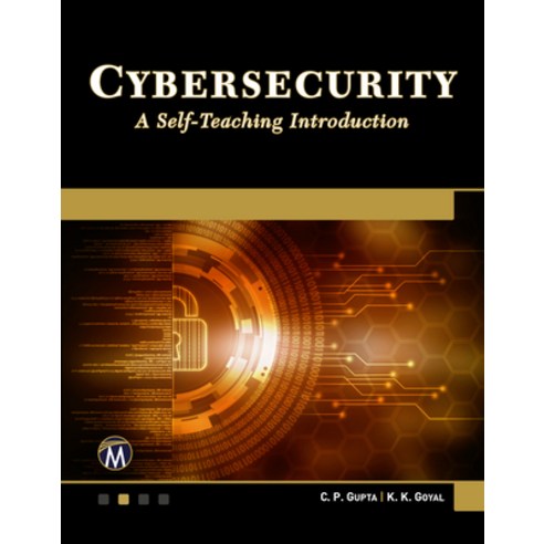 Cybersecurity: A Self-Teaching Introduction Paperback, Mercury Learning and Inform..., English, 9781683924982
