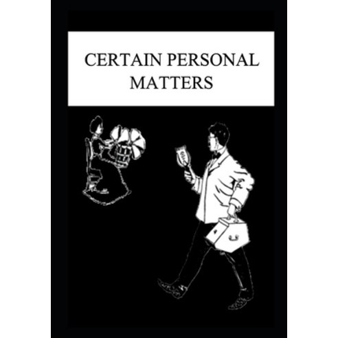 Certain Personal Matters Paperback, Independently Published, English, 9798742216872
