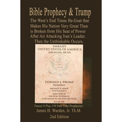 (영문도서) Bible Prophecy & Trump: Daniel 8 Plus 150 Endtime Bible Prophecies 2nd Edition Paperback, Have You Heard the Good News, English, 9781734630534