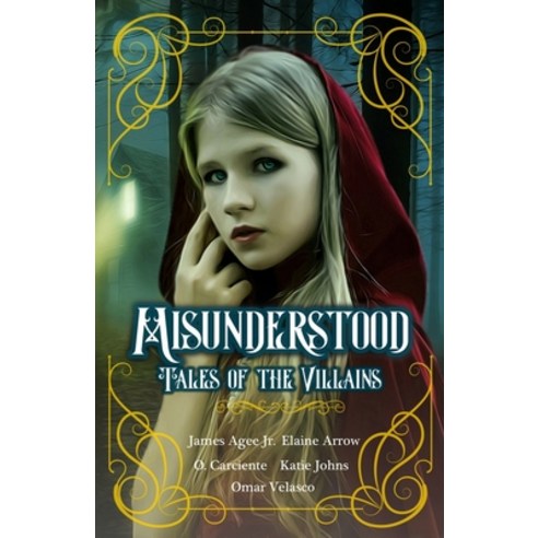 Misunderstood: Tales of the Villains Paperback, Independently Published