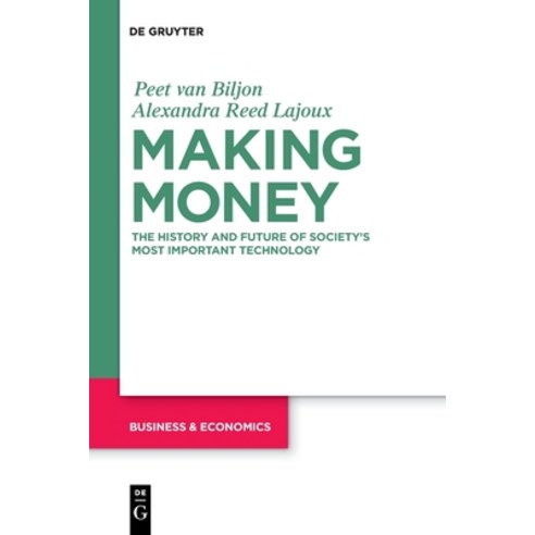 Making Money: The History and Future of Society''s Most Important Technology Paperback, de Gruyter