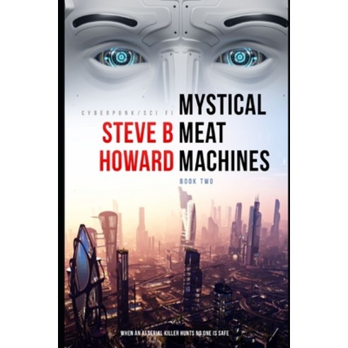 Mystical Meat Machines: Book Two Paperback, Independently Published, English, 9798569872152