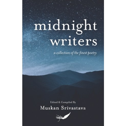 Midnight Writers: A collection of the finest poetry Paperback, Inkfeathers Publishing