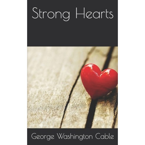 Strong Hearts Paperback, Independently Published, English, 9798721299544