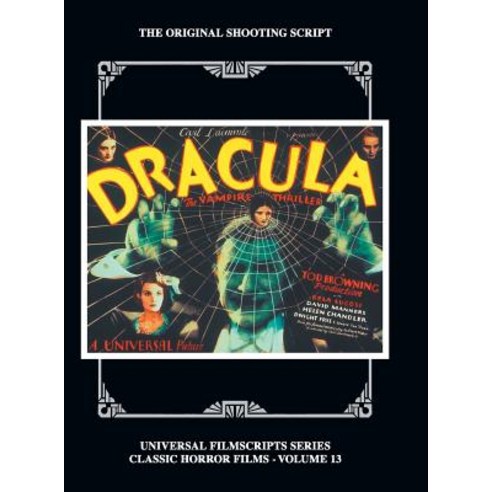 (영문도서) Dracula: The Original 1931 Shooting Script Vol. 13: (Universal Filmscript Series) (hardback) Hardcover, BearManor Media, English, 9781629333731