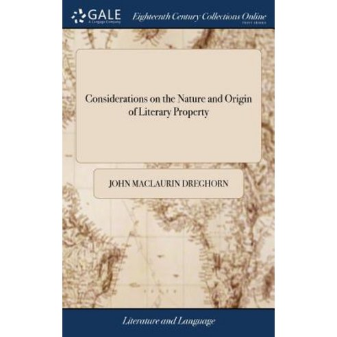 (영문도서) Considerations on the Nature and Origin of Literary Property: Wherein That Species of Propert... Hardcover, Gale Ecco, Print Editions, English, 9781385772560