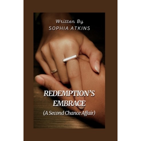(영문도서) Redemption''s Embrace: A Second Chance Affair Paperback, Independently Published, English, 9798398688030