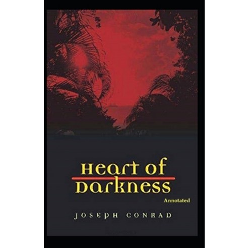 Heart of Darkness Annotated Paperback, Independently Published, English, 9798704210559