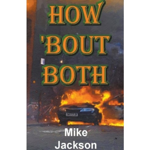 (영문도서) How ''bout Both Paperback, Mike Jackson, English, 9798215560389