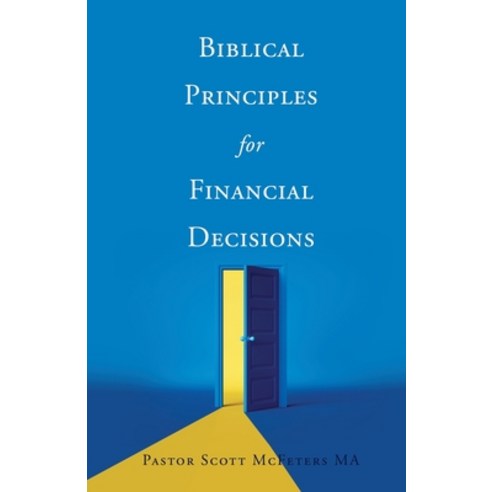 (영문도서) Biblical Principles for Financial Decisions Paperback, Xulon Press, English, 9781662826870
