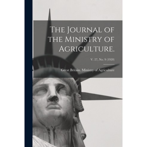 (영문도서) The Journal of the Ministry of Agriculture.; v. 27 no. 9 (1920) Paperback, Legare Street Press, English, 9781013773334