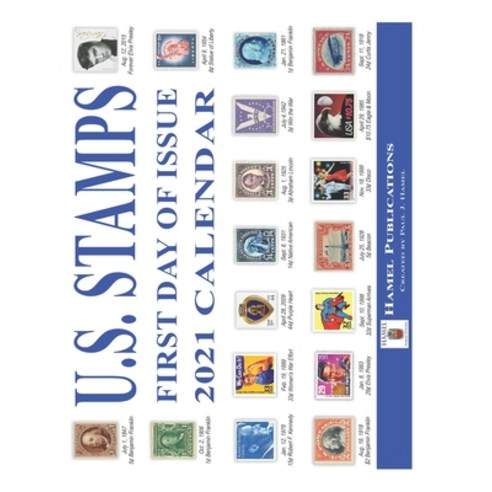 U.S. Stamps First Day of Issue 2021 Calendar Paperback, Independently Published