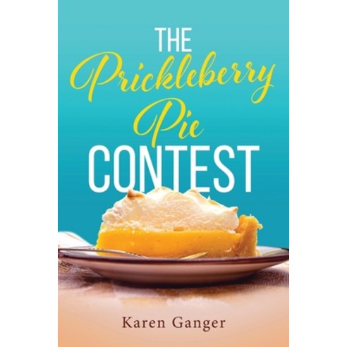 (영문도서) The Prickleberry Pie Contest Paperback, Urlink Print & Media, LLC, English, 9781647537852