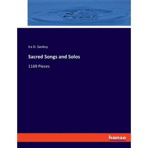 (영문도서) Sacred Songs and Solos: 1169 Pieces Paperback, Hansebooks, English, 9783348078467