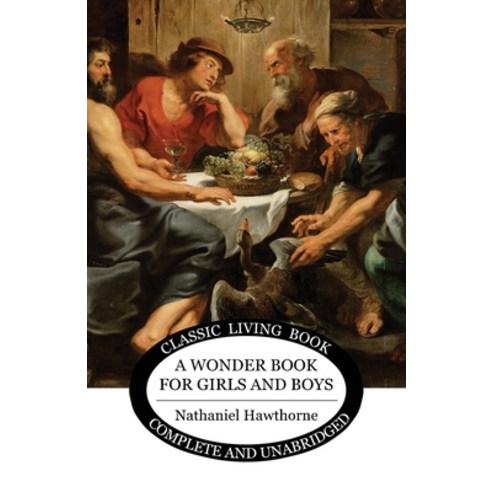 (영문도서) A Wonder Book for Girls and Boys Paperback, Living Book Press, English, 9781922619730