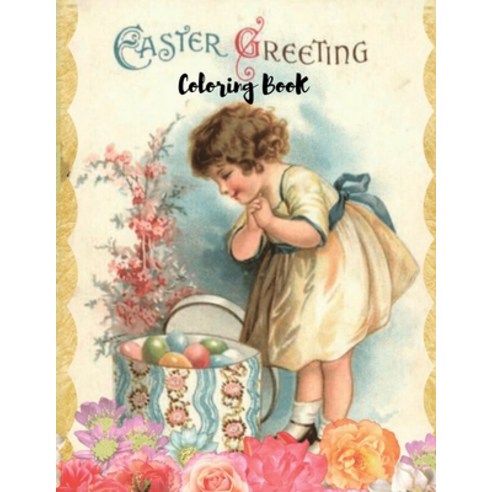 Easter Greeting Coloring Book: Easter Egg Coloring Book For Kids - Beautiful Collection Designs Bunn... Paperback, Independently Published, English, 9798703437148