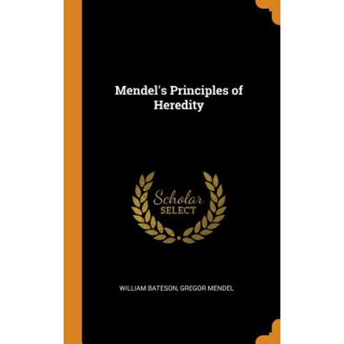(영문도서) Mendel''s Principles of Heredity Hardcover, Franklin Classics, English, 9780342741236