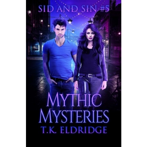 Mythic Mysteries (Sid & Sin #5) Paperback, Independently Published, English, 9798713105716
