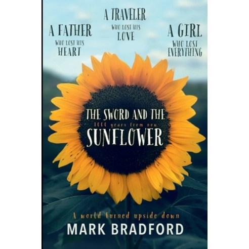 (영문도서) The Sword and the Sunflower Paperback, Alchemy Books, English, 9781733662239