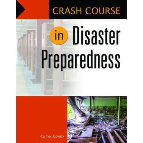 (영문도서) Crash Course in Disaster Preparedness Paperback, Libraries Unlimited, English, 9781440860515