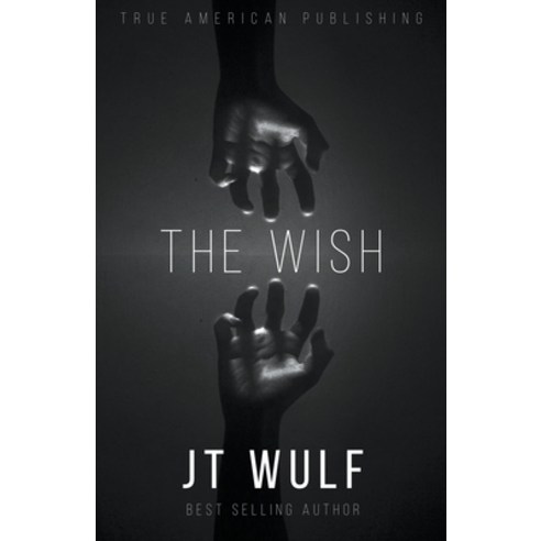 (영문도서) The Wish Paperback, True American Publishing, English, 9798224385904
