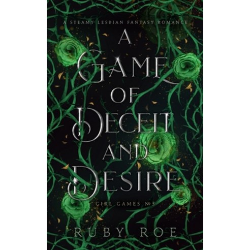 (영문도서) A Game of Deceit and Desire: A Steamy Lesbian Fantasy Romance Paperback, Atlas Black Publishing, English, 9781913236069