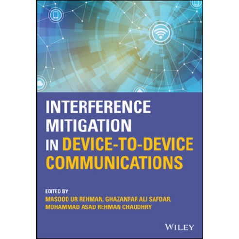 (영문도서) Interference Mitigation in Device-To-Device Communications Hardcover, Wiley, English, 9781119788799