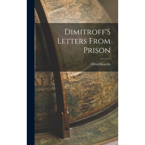 (영문도서) Dimitroff''S Letters From Prison Hardcover, Hassell Street Press, English, 9781014078018