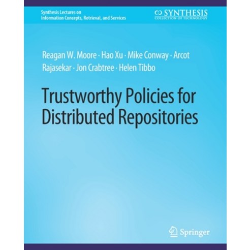(영문도서) Trustworthy Policies for Distributed Repositories Paperback, Springer, English, 9783031011757