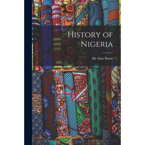 (영문도서) History of Nigeria Paperback, Hassell Street Press, English, 9781014405708