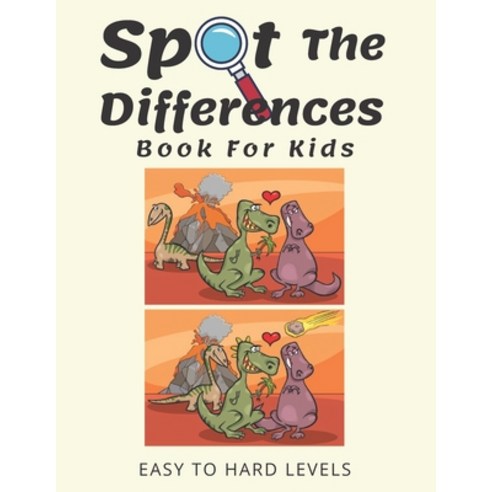 Spot The Differences Book For Kids: Find The Difference Games with Easy to Hard Levels - Included So... Paperback, Independently Published