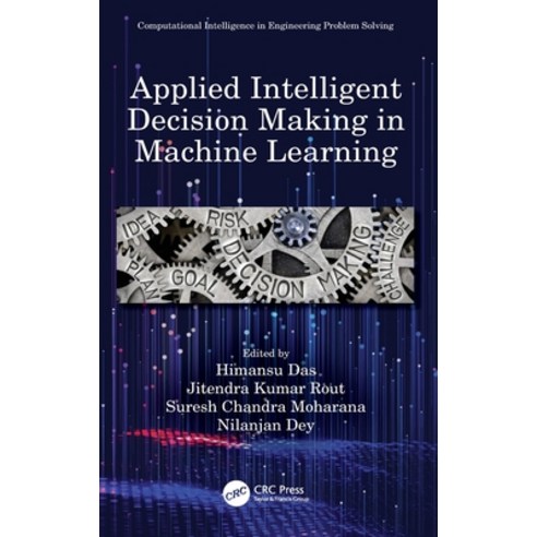 Applied Intelligent Decision Making in Machine Learning Hardcover, CRC Press, English, 9780367503369