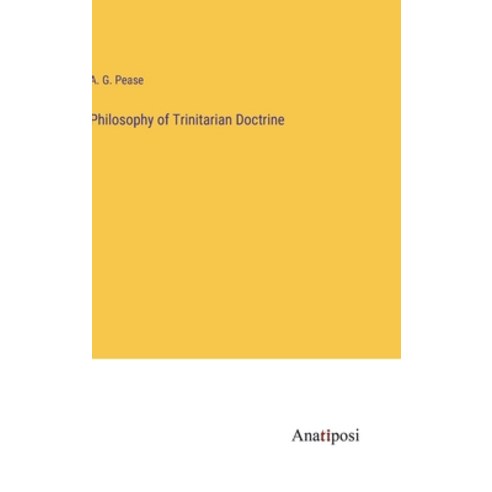 (영문도서) Philosophy of Trinitarian Doctrine Hardcover, Anatiposi Verlag, English, 9783382827670