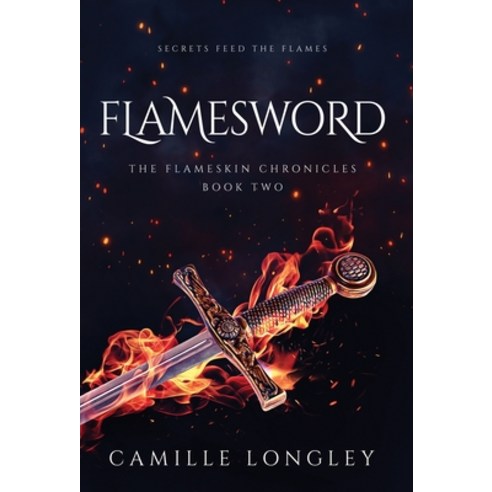 Flamesword Hardcover, Camille Longley, English, 9781952795107