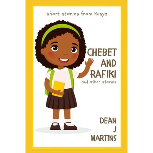 Chebet & Rafiki & Other Stories Paperback, Independently Published