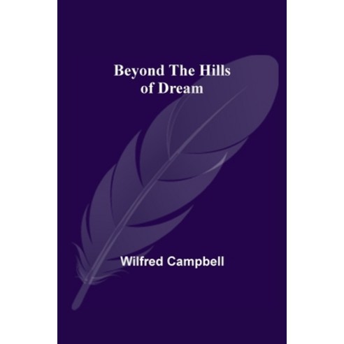 (영문도서) Beyond the Hills of Dream Paperback, Alpha Edition, English, 9789354844652