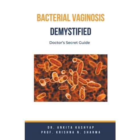 (영문도서) Bacterial Vaginosis Demystified: Doctor''s Secret Guide Paperback, Virtued Press, English, 9798223779513