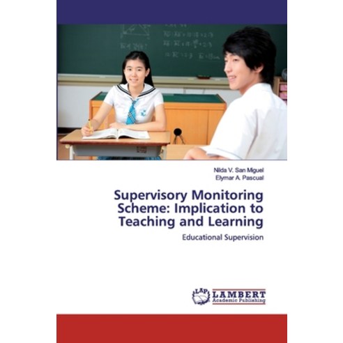 Supervisory Monitoring Scheme: Implication to Teaching and Learning Paperback, LAP Lambert Academic Publishing