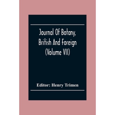 Journal Of Botany British And Foreign (Volume Vii) Paperback, Alpha Edition, English, 9789354301902
