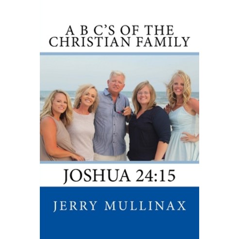 (영문도서) A B C''s of the Christian Family Paperback, Createspace Independent Pub..., English, 9781546562467
