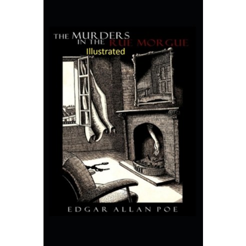 The Murders in the Rue Morgue Illustrated Paperback, Independently Published, English, 9798693946125