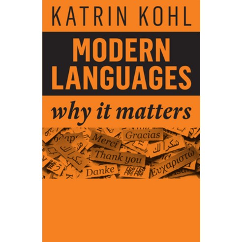 Modern Languages: Why It Matters Hardcover, Polity Press