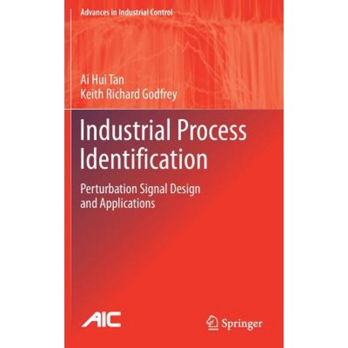 (영문도서) Industrial Process Identification: Perturbation Signal Design and Applications Hardcover, Springer, English, 9783030036607