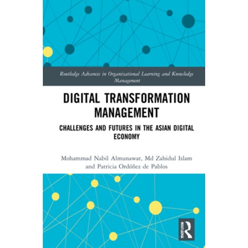 (영문도서) Digital Transformation Management: Challenges and Futures in the Asian Digital Economy Hardcover, Routledge, English, 9781032124346